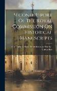 Second Report Of The Royal Commission On Historical Manuscripts