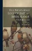 The Nests And Eggs Of British Birds. (large Paper Ed.)