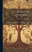 A Theory of Creation: A Review of "Vestiges of the Natural History of Creation"
