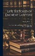 Life Sketches of Eminent Lawyers: American, English and Canadian, to Which Is Added Thoughts, Facts and Facetiae, Volume 2