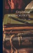 Colonial Massachusetts: Stories of the Old Bay State