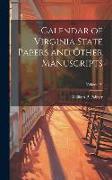 Calendar of Virginia State Papers and Other Manuscripts, Volume IV