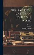 Biographical Sketch of Richard D. Wood, Volume 1