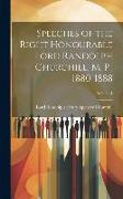 Speeches of the Right Honourable Lord Randolph Churchill, M. P., 1880-1888, Volume 1