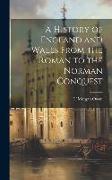 A History of England and Wales From the Roman to the Norman Conquest