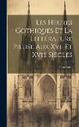 Les Heures Gothiques Et La Littérature Pieuse Aux Xve Et Xvie Siècles