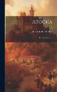 Atocha: Ensayos Históricos, Volume 1