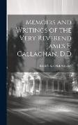 Memoirs and Writings of the Very Reverend James F. Callaghan, D.D