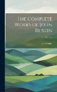 The Complete Works of John Ruskin, Volume 8