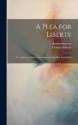 A Plea for Liberty: An Argument Against Socialism and Socialistic Legislation