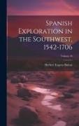Spanish Exploration in the Southwest, 1542-1706, Volume 18