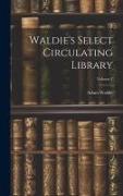 Waldie's Select Circulating Library, Volume 1
