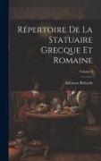 Répertoire De La Statuaire Grecque Et Romaine, Volume 2