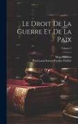 Le Droit De La Guerre Et De La Paix, Volume 2