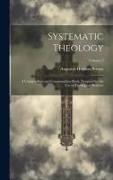 Systematic Theology: A Compendium and Commonplace-Book, Designed for the Use of Theological Students, Volume 3