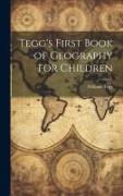 Tegg's First Book of Geography for Children