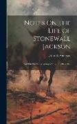 Notes On the Life of Stonewall Jackson: And On His Campaigning in Virginia, 1861-1863