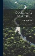 God's Acre Beautiful: Or, the Cemeteries of the Future