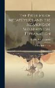 The Problem of Metaphysics and the Meaning of Metaphysical Explanation: An Essay in Definitions