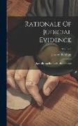 Rationale Of Judicial Evidence: Specially Applied To English Practice, Volume 4