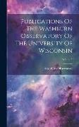 Publications Of The Washburn Observatory Of The University Of Wisconsin, Volume 5
