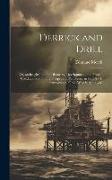 Derrick and Drill: Or, an Insight Into the Discovery, Development, and Present Condition and Future Prospects of Petroleum, in New York