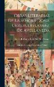 Obras Literarias De La Señora Doña Gertrudis Gomez De Avellaneda: Coleccion Completa. Poesias Liricas, Volume 1