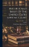 Records And Briefs Of The United States Supreme Court, Volume 206