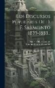 Los Discursos Populares De D. F. Sarmiento 1839-1883