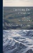 Histoire Du Canada: Et Voyages Que Les Frères Mineurs Recollects Y Ont Faicts Pour La Conversion Des Infidèles Depuis L'an 1615, Volume 3