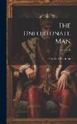 The Unfortunate Man, Volume 1