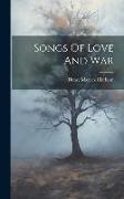 Songs Of Love And War