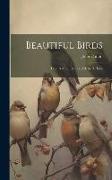 Beautiful Birds: Their Natural History, Ed. by R. Tyas