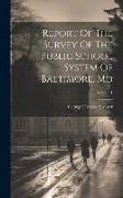 Report Of The Survey Of The Public School System Of Baltimore, Md, Volume 1