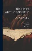 The Art Of Writing & Speaking The English Language ...: Composition
