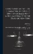 A Discourse On the Life, Character, and Public Services of James Kent, Late Chancellor of the State of New-York: Delivered by Request, Before the Judi