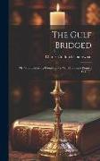 The Gulf Bridged: Or, 'The Everlasting Gospel' in the World to Come [Signed C.C.U.]