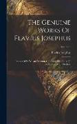 The Genuine Works Of Flavius Josephus: Translated By William Whiston, Containing Five Books Of The Antiquities Of The Jews, Volume 6