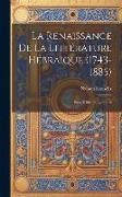 La Renaissance De La Littérature Hébraïque (1743-1885): Essai D'histoire Littéraire