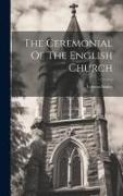 The Ceremonial Of The English Church