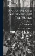 Narrative Of A Journey Round The World: During The Years 1841 And 1842, Volume 2