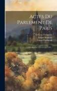 Actes Du Parlement De Paris: 1. Sér., De L'an 1254 À L'an 1328