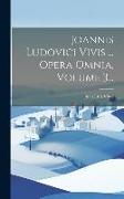 Joannis Ludovici Vivis ... Opera Omnia, Volume 3