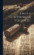 Linguo Internacia, Volume 12