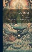 La Bible: Traduction Nouvelle Avec L'hébreu En Regard, Volumes 17-18