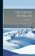 The Spanish Novelists: Don Juan Manuel. Mendoza. Mateo Aleman. Miguel De Cervantes Saavedra