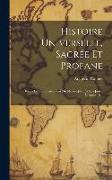 Histoire Universelle, Sacrée Et Profane: Depuis Le Commencement Du Monde Jusqu'a Nos Jours, Volume 10