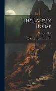 The Lonely House: From the German of Adolf Streckfuss