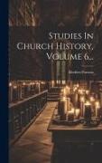 Studies In Church History, Volume 6