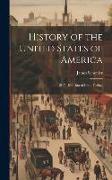 History of the United States of America: 1817-1831. Era of Good Feeling